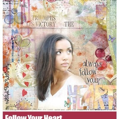Follow Your Heart By Rosey Posey