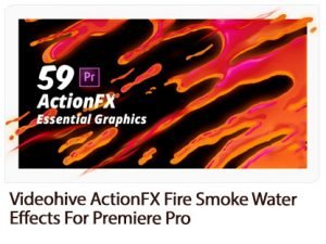 ActionFX Fire Smoke Water Effects For Premiere Pro