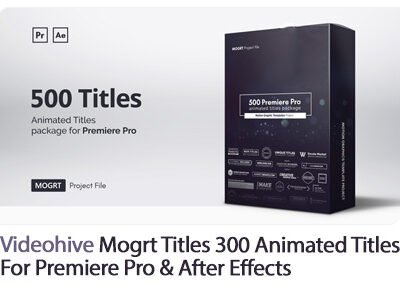Mogrt Titles 300 Animated Titles For Premiere Pro And AE