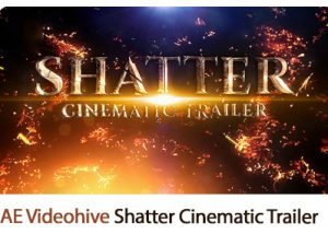 Shatter Cinematic Trailer Templates