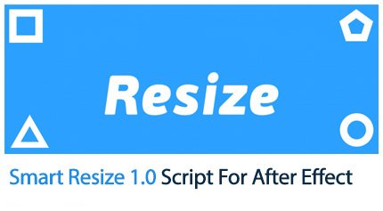 smart.resize.1.0.script.for.after.effect Smart Resize 1.0 Script For After Effect
