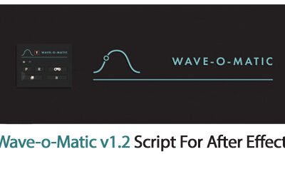 Wave-o-Matic v1.2 Script For After Effect