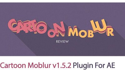 Cartoon Moblur v1.5.2 Plugin For After Effect