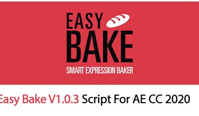 Easy Bake Script For After Effect CC 2020
