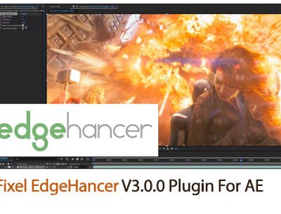Fixel EdgeHancer V3.0.0 Plugin For After Effect