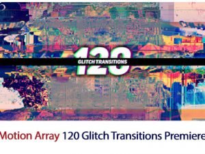 Motion Array 120 Glitch Transitions Premiere Pro