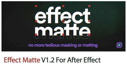 effect.matte.plugin.for.after.effect Effect Matte v1.2 Plugin For After Effect