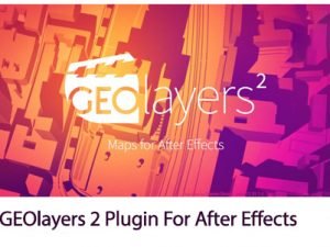 GEOlayers 2.28 v1.2.1 Plugin For After Effects