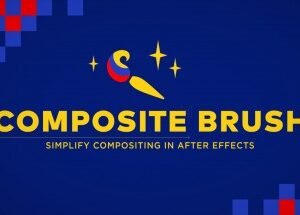 Composite Brush v1.6.7 Plugin For After Effect