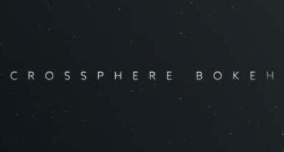 Crossphere Bokeh v1.3.3 For After Effect