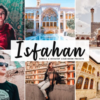 Isfahan Mobile And Desktop Lightroom Presets