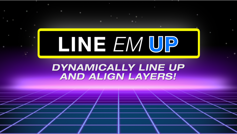 Line Em Up for After Effects Line Em Up for After Effects