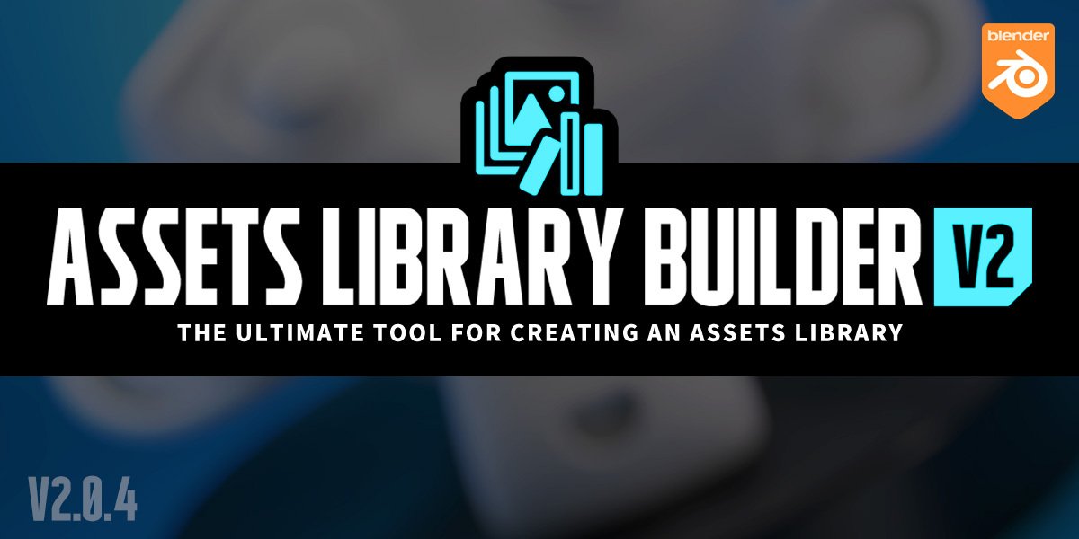 Assets Library Builder for Blender Assets Library Builder for Blender