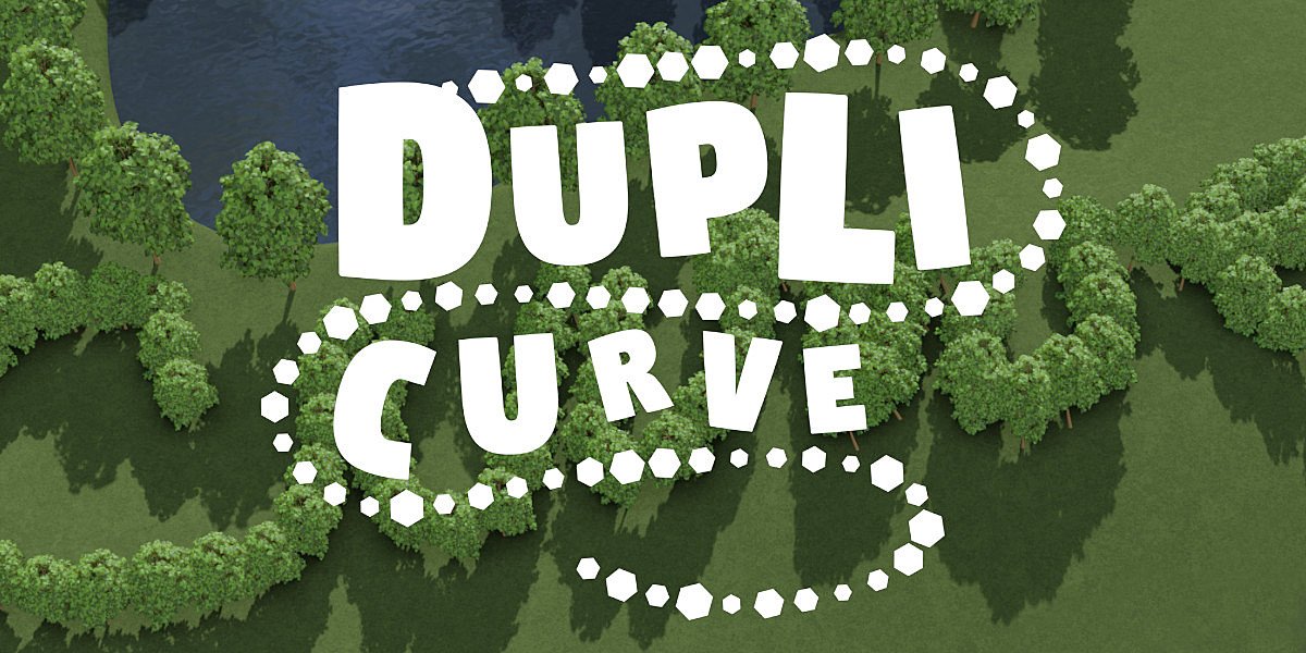 Dupli Curve for Blender Dupli Curve for Blender