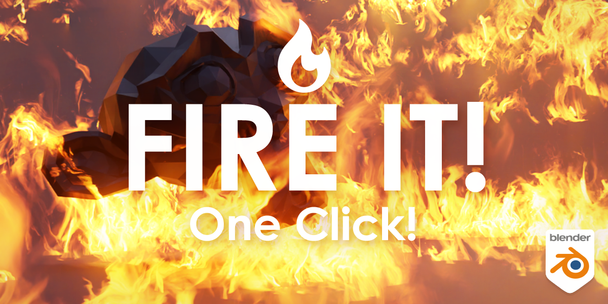 Fire It for Blender Fire It for Blender