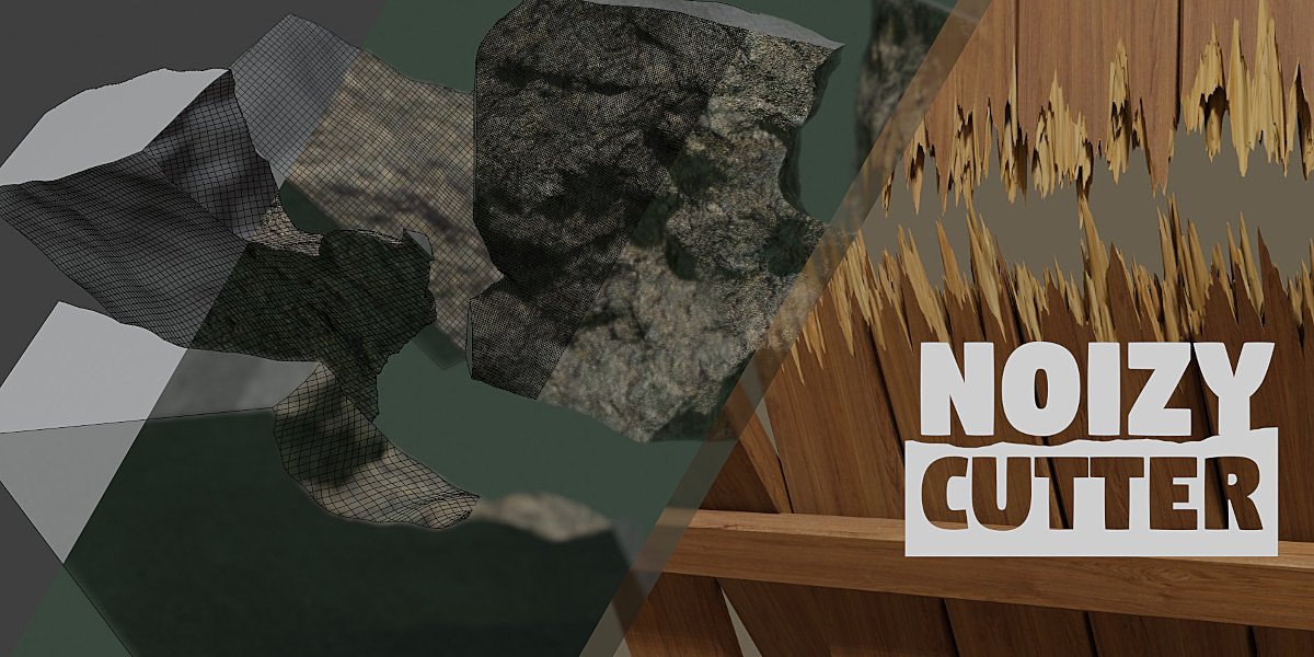 Noisy Cutter for Blender Noisy Cutter for Blender
