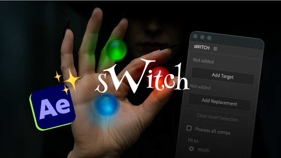 sWITCH for After Effects sWITCH for After Effects
